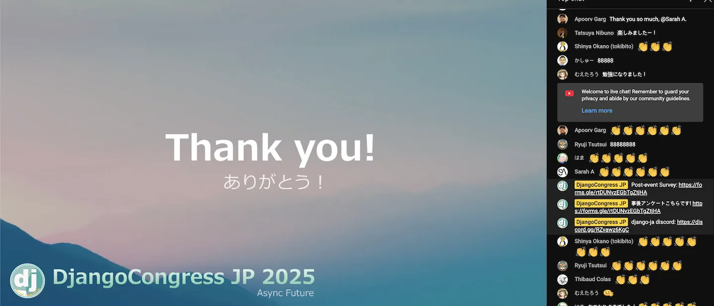 Thank you! DjangoCongress JP 2025, with livestream chat to the right